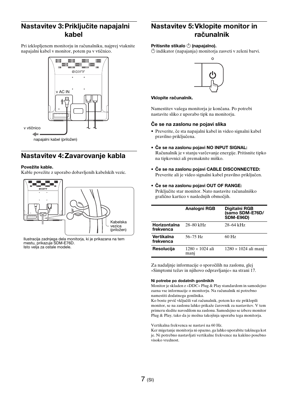 Nastavitev 3:priključite napajalni kabel, Nastavitev 4:zavarovanje kabla, Nastavitev 5:vklopite monitor in računalnik | Dikator (strani 7, Nični tok (stran 7), Nastavitev 3: priključite napajalni kabel, Nastavitev 4: zavarovanje kabla, Nastavitev 5: vklopite monitor in računalnik | Sony SDM-E76D User Manual | Page 314 / 349