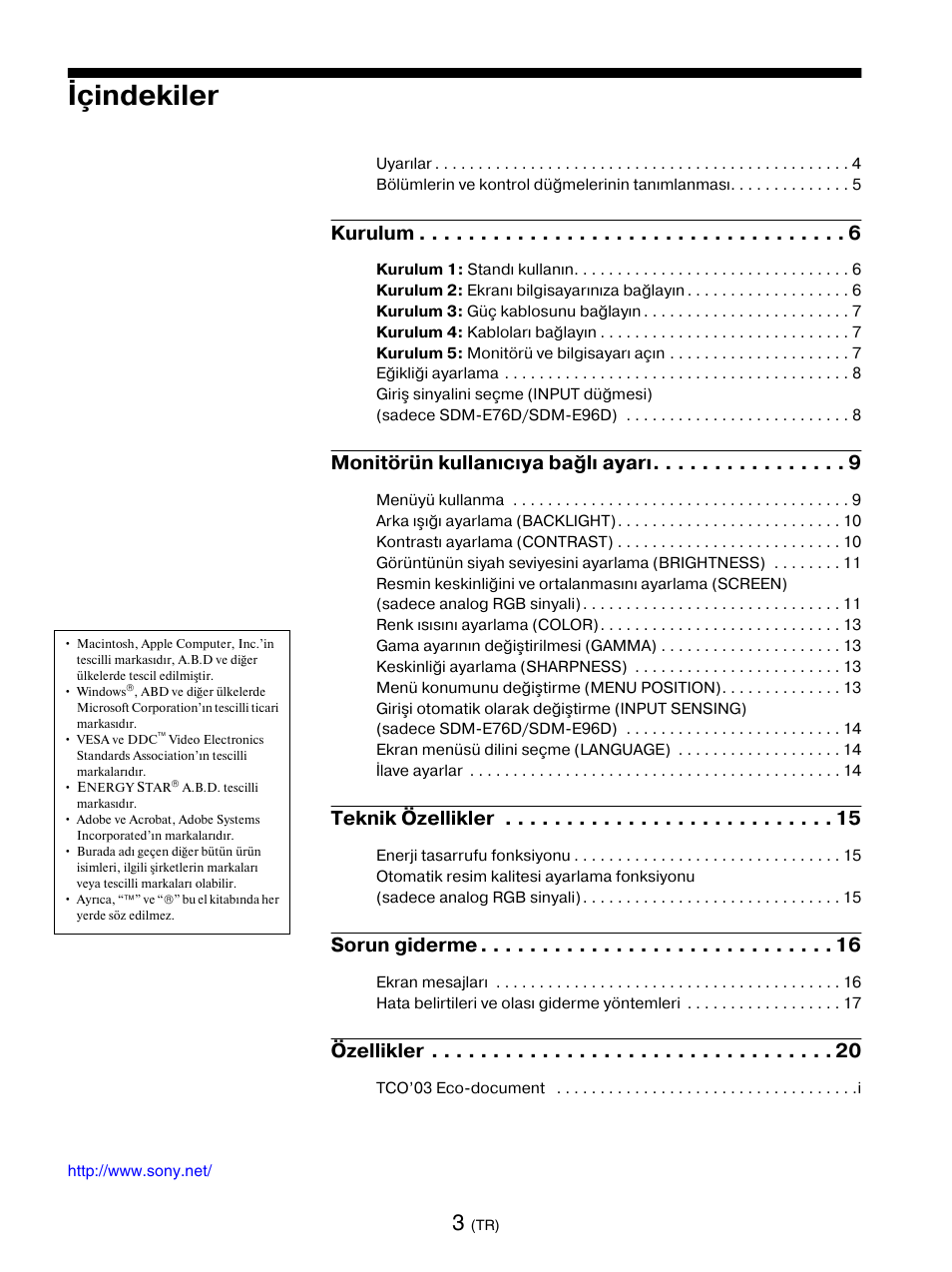 Içindekiler, Kurulum, Monitörün kullanıcıya bağlı ayarı | Teknik özellikler, Sorun giderme, Özellikler | Sony SDM-E76D User Manual | Page 331 / 349