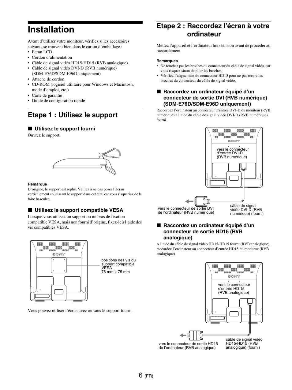 Installation, Etape 1 : utilisez le support, Etape 2 : raccordez l’écran à votre ordinateur | Sony SDM-E76D User Manual | Page 52 / 349
