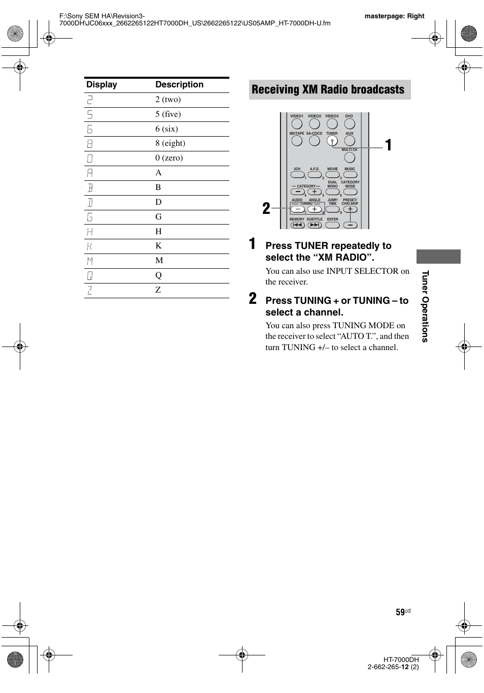 Receiving xm radio broadcasts, Press tuner repeatedly to select the “xm radio, Press tuning + or tuning – to select a channel | Tu ne r operations, You can also use input selector on the receiver | Sony HT-7000DH User Manual | Page 59 / 84