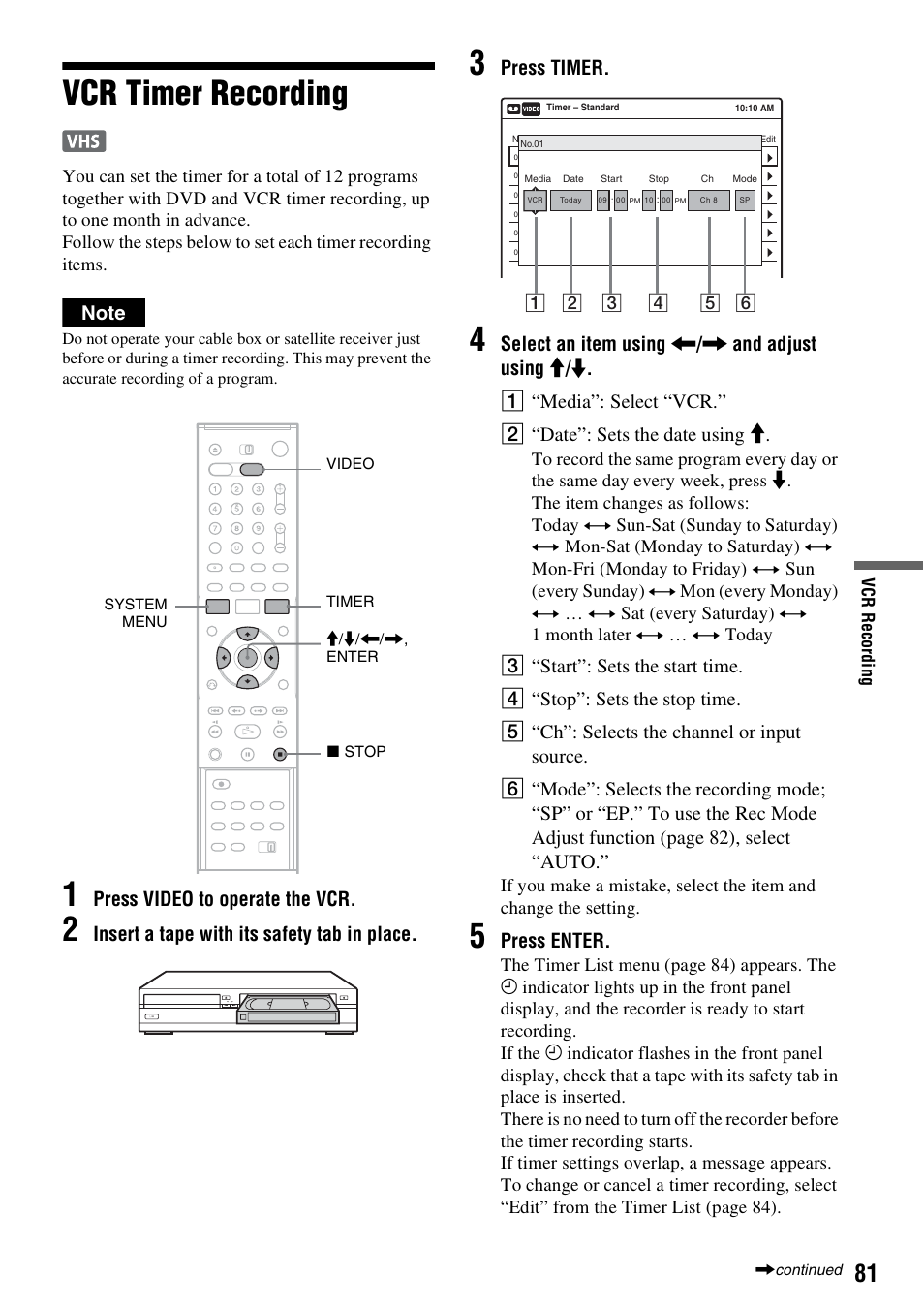 Vcr timer recording, Press video to operate the vcr, Insert a tape with its safety tab in place | Press timer, Press enter, Vcr r e co rdi n g | Sony RDR-VX530 User Manual | Page 81 / 132