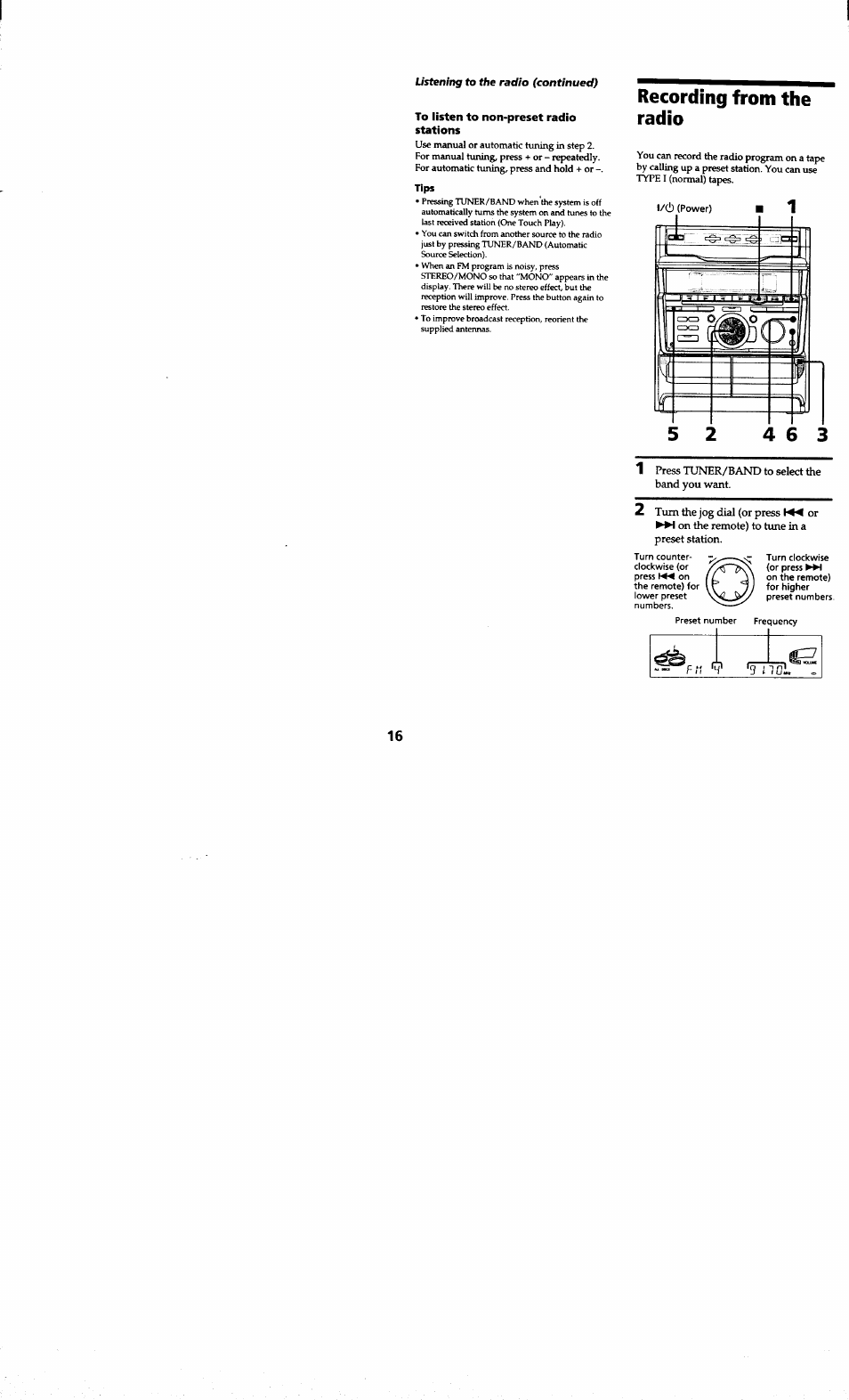 To listen to non-preset radio stations, Tips, Recording from the radio | 1 press tuner/band to select the band you want | Sony MHC-RXD7AV User Manual | Page 16 / 44