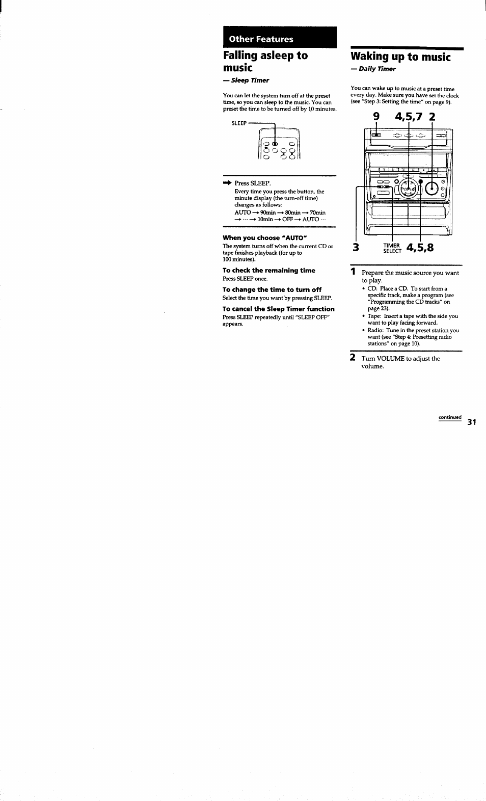Other features, Falling asleep to music, Sleep | Press sleep, When you choose *auto, To check the remaining time, To change the time to turn off, To cancel the sleep timer function, Waking up to music, 1 prepare the iivusic source you want to play | Sony MHC-RXD7AV User Manual | Page 31 / 44