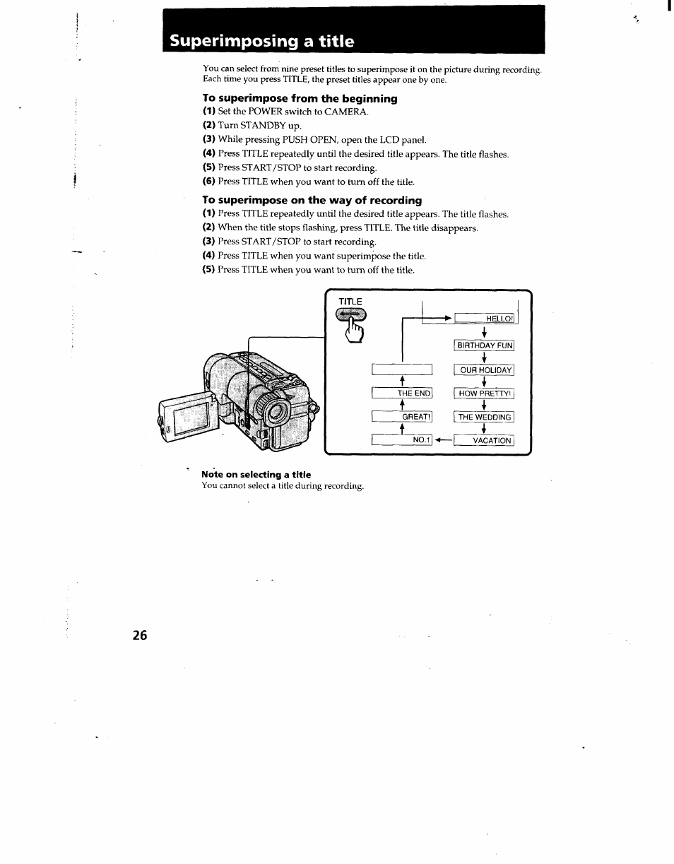 Superimposing a title, To superimpose from the beginning, To superimpose on the way of recording | Note on selecting a title | Sony CCD-TRV12 User Manual | Page 26 / 56