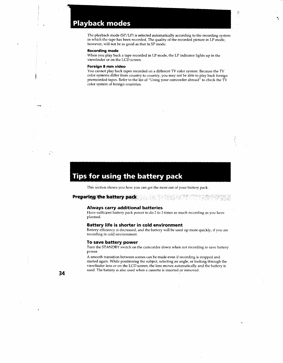 Playback modes, Recording mode, Foreign 8 mm video | Tips for using the battery pack, Preparing the battery pack, Always carry additional batteries, Battery life is shorter in cold environment, To save battery power, Playback modes tips for using the battery pack | Sony CCD-TRV12 User Manual | Page 34 / 56