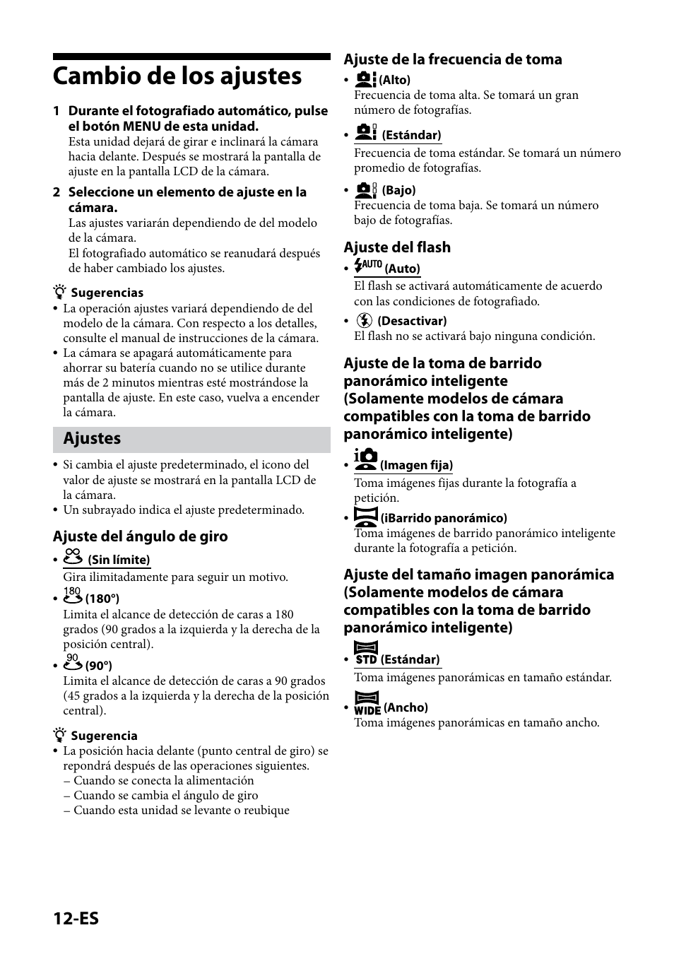 Cambio de los ajustes, Ajustes, Ajuste del ángulo de giro | Ajuste de la frecuencia de toma, Ajuste del flash | Sony IPT-DS2 User Manual | Page 72 / 215