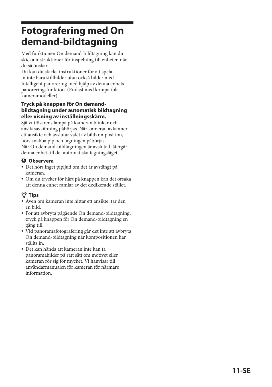 Fotografering med on demand-bildtagning | Sony IPT-DS2 User Manual | Page 99 / 215