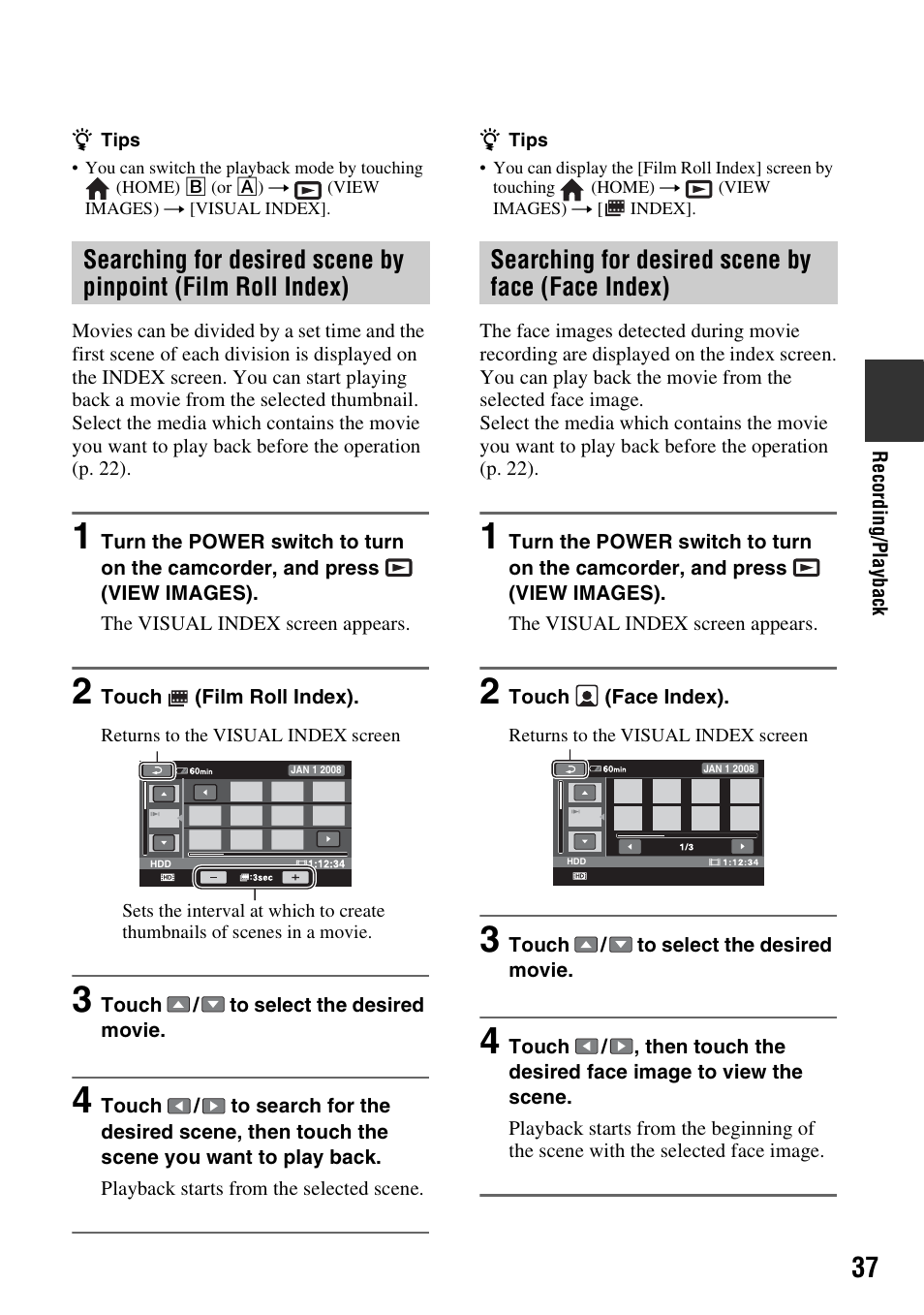 Searching for desired scene by face (face index), Searching for desired scene by, Pinpoint (film roll index) | Searching for desired scene by face, Face index), P. 37) | Sony HDR-SR10 User Manual | Page 37 / 119