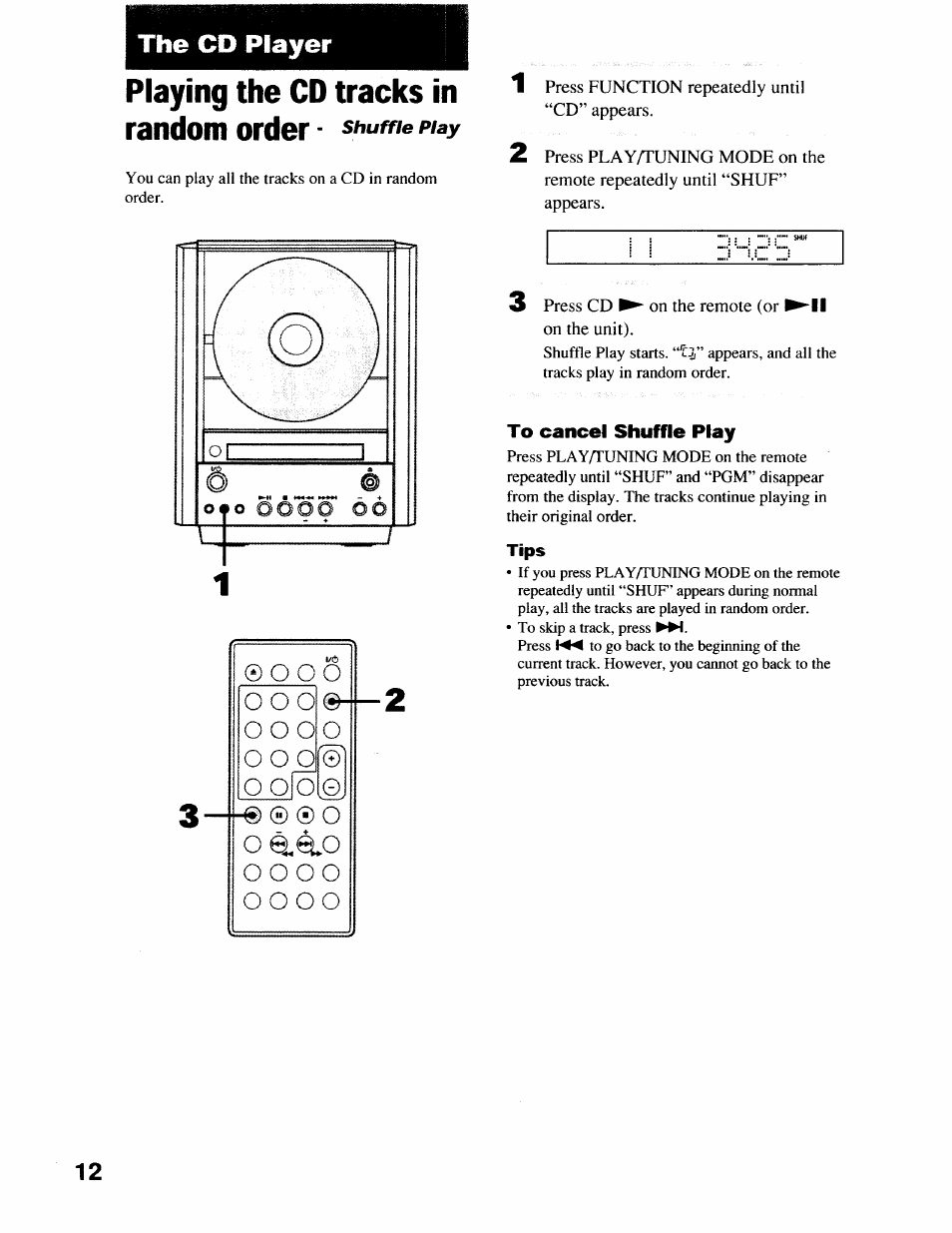 The cd player, Playing the cd tracks in random order • shuff, 1 press function repeatedly until “cd” appears | Press cd on the remote (or ►'ll on the unit), To cancel shuffle play, Tips, O- @ © ® o, O o o o | Sony CMT-EX22 User Manual | Page 12 / 28