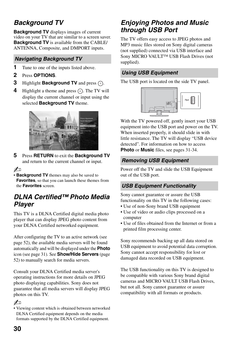 Background tv, Navigating background tv, Dlna certified™ photo media player | Enjoying photos and music through usb port, Using usb equipment, Removing usb equipment, Usb equipment functionality, Usb port, 30 background tv | Sony KDL-46Z4100 User Manual | Page 30 / 64