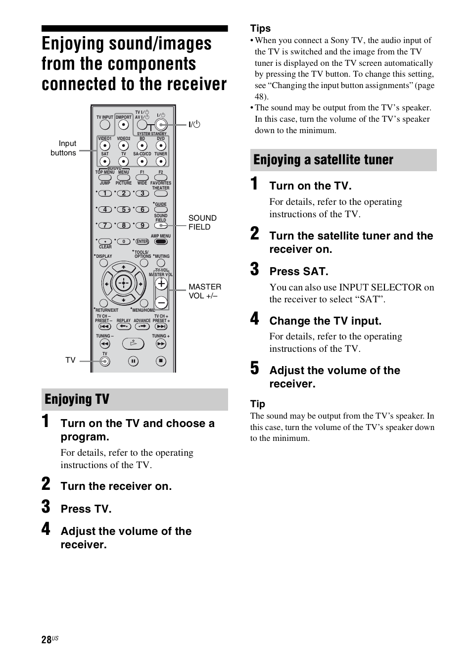 Enjoying sound/images from the, Components connected to the receiver, Enjoying tv | Enjoying a satellite tuner, Turn on the tv and choose a program, Turn the receiver on, Press tv, Adjust the volume of the receiver, Turn on the tv, Turn the satellite tuner and the receiver on | Sony HT-SS360 User Manual | Page 28 / 60