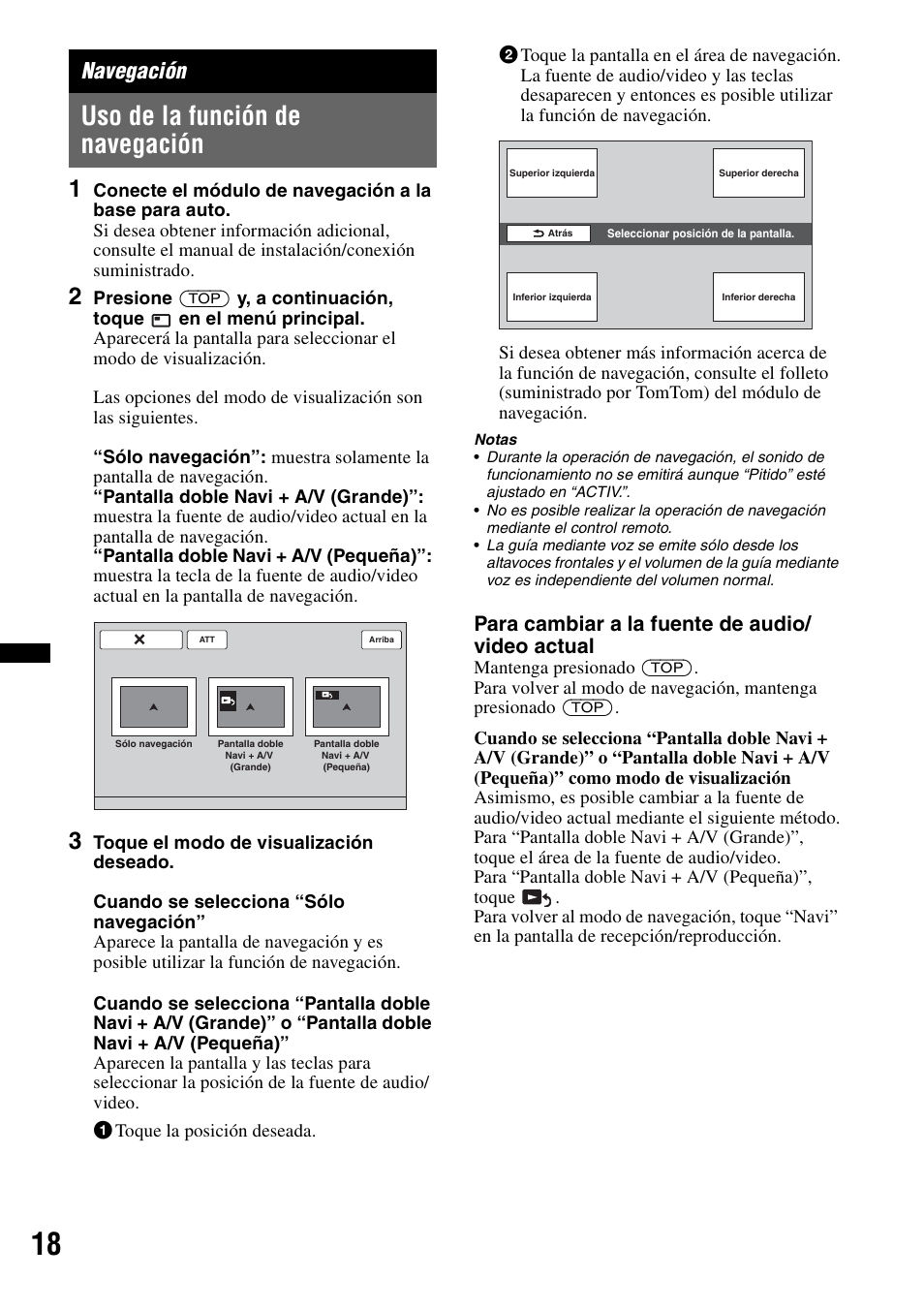 Navegación, Uso de la función de navegación, Para cambiar a la fuente de audio/ video actual | Sony XNV-770BT User Manual | Page 174 / 240