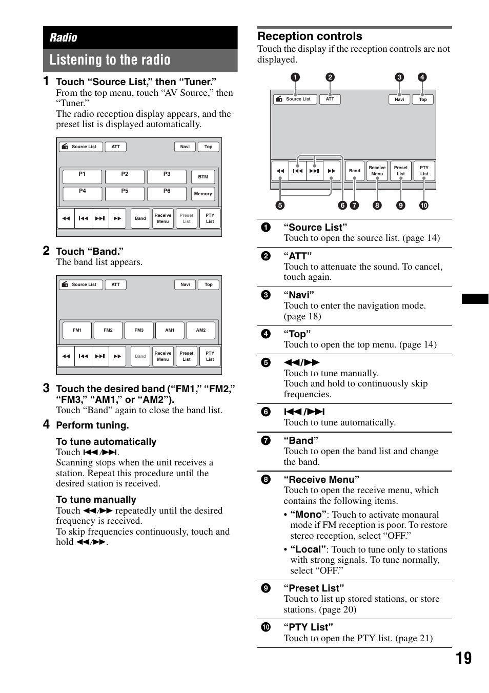 Radio, Listening to the radio, Reception controls | Touch “band.” the band list appears, Perform tuning. to tune automatically touch | Sony XNV-770BT User Manual | Page 19 / 240