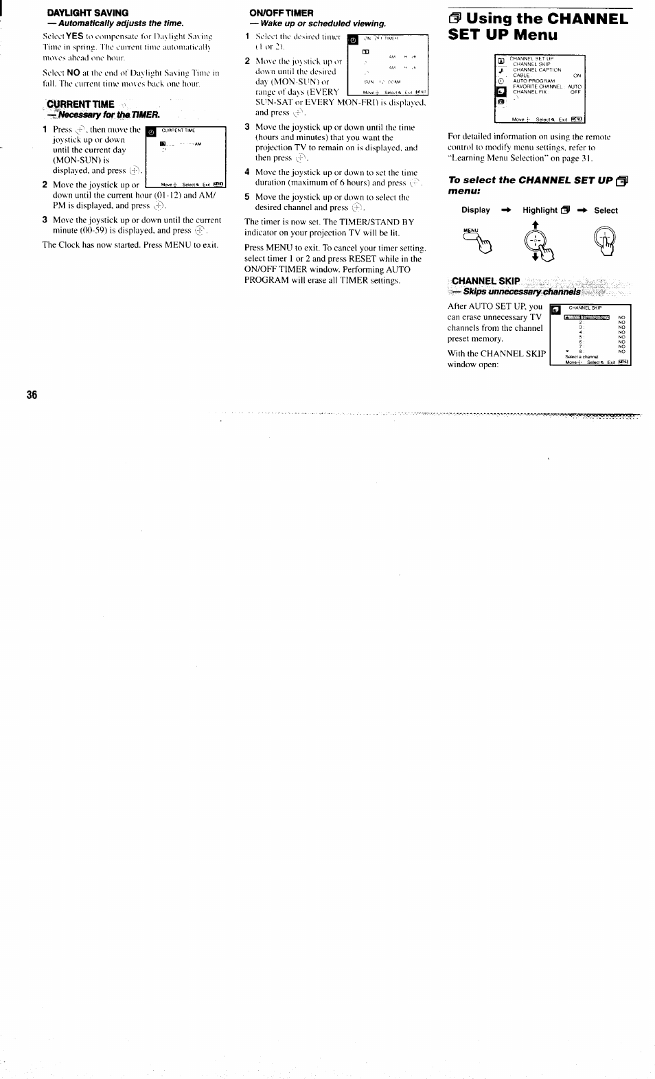 Daylight saving, Automatically adjusts the time, Cubrenttime -¿necessary for ihejimeii | On/off timer, Wake up or scheduled viewing, Using the channel set up menu, To select the channel set up ^ menu, Highlight select, Skips unnecessary channels | Sony KP-61XBR300 User Manual | Page 40 / 65