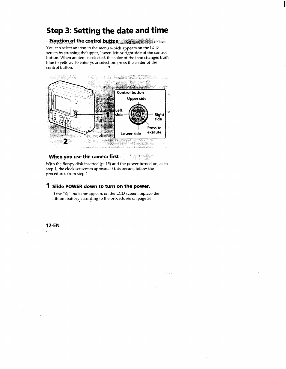 Functipnjof the control bimo, When you use the camera first, 1 slide power down to turn on the power | Step 3: setting the date and time | Sony MVC-FD51 User Manual | Page 12 / 133