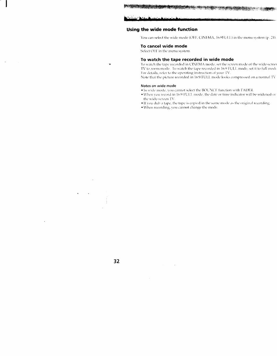 Using the wide mode function, To cancel wide mode, To watch the tape recorded in wide mode | Notes on wide mode, Using the wide mode function 32 | Sony CCD-TR416 User Manual | Page 32 / 77