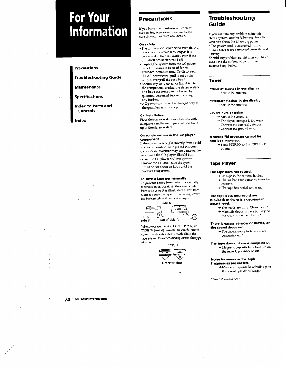 On safety, On installation, On condensation in the cd player component | To save a tape permanently, Tuned" flashes in the display, Stereo" flashes in the display, Severe hum or noise, A stereo fm program cannot be received in stereo, The tape does not record, The tape does not erase completely | Sony MHC-331 User Manual | Page 24 / 28