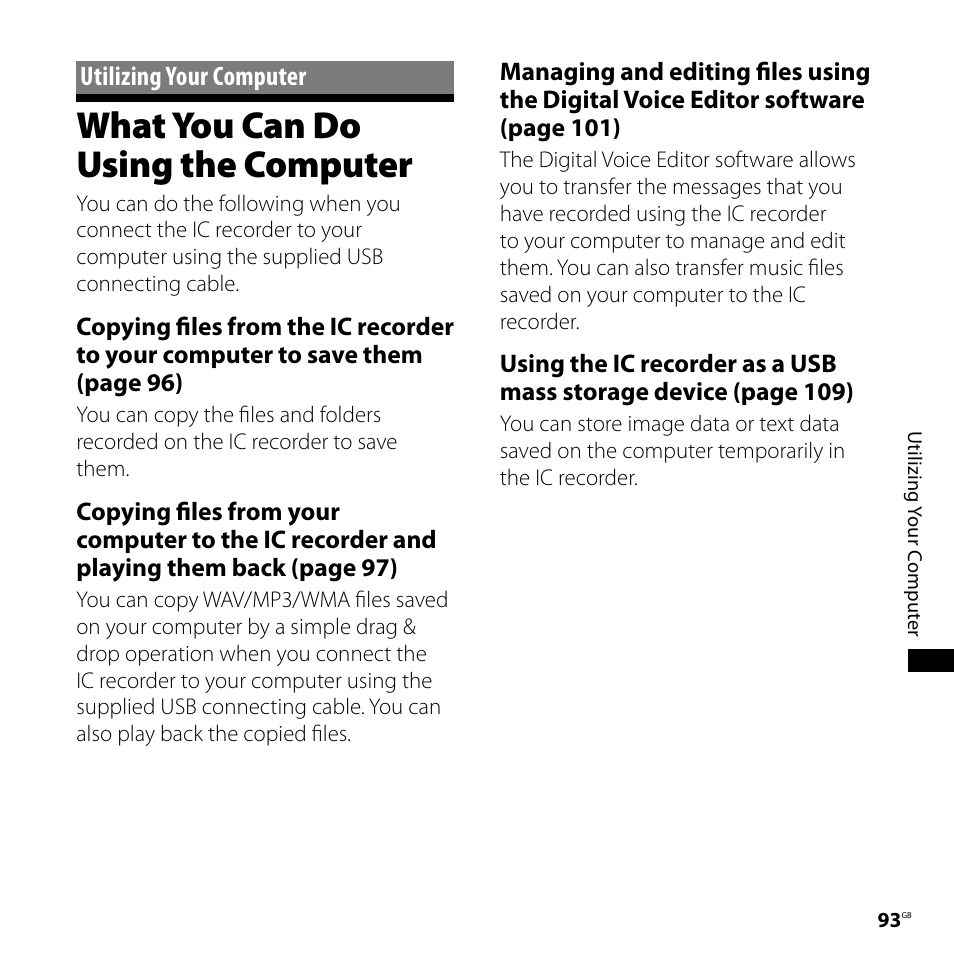 Utilizing your computer, What you can do using the computer, What you can do using | The computer | Sony ICD-SX750 User Manual | Page 93 / 136