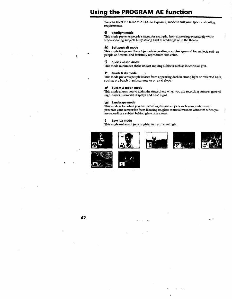 Using the program ae function, Q spotlight mode, Soft portrait mode | Sports lesson mode, T beach & ski mode, Sunset & moon mode, Bl landscape mode, Low lux mode | Sony DCR-TRV10 User Manual | Page 42 / 163