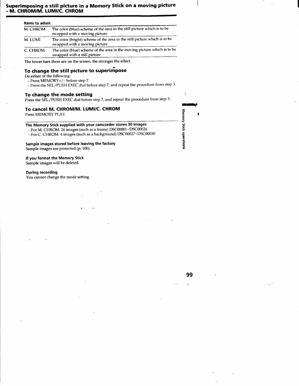 Items to adust, To change the still picture to superimpose, To change the mode setting | To cancel m. chrom/m. lumi/c. chrom, Sample images stored before leaving the factory, If you format the memory stick, During recording | Sony DCR-TRV10 User Manual | Page 99 / 163