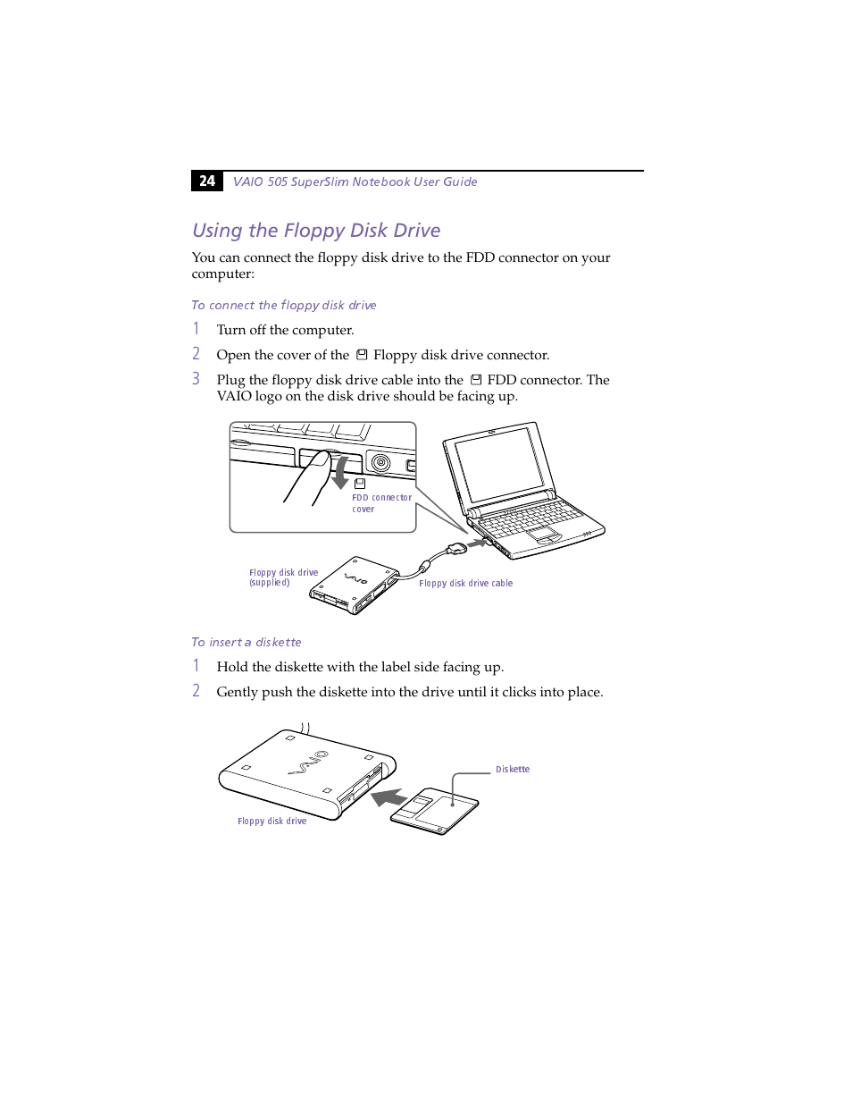 Using the floppy disk drive, To connect the floppy disk drive, To insert a diskette | Sony PCG-505F User Manual | Page 36 / 118