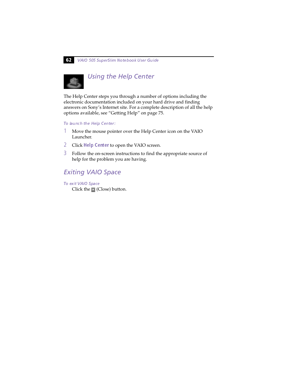 Using the help center, To launch the help center, Exiting vaio space | To exit vaio space, Using the help center exiting vaio space | Sony PCG-505F User Manual | Page 74 / 118