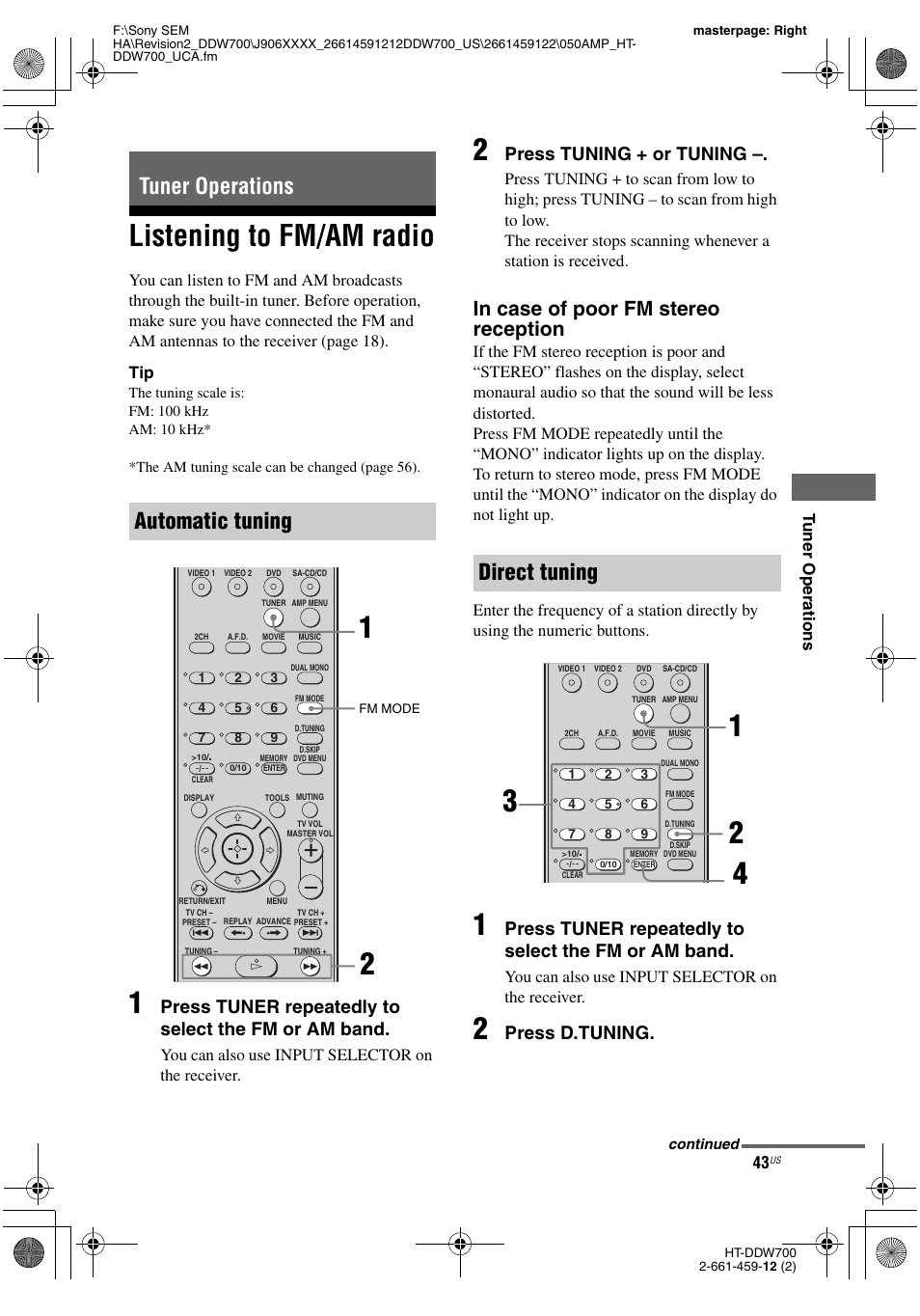 Tuner operations, Listening to fm/am radio, Age 43) | Tuner operations automatic tuning, Direct tuning, Press tuner repeatedly to select the fm or am band, Press tuning + or tuning, Press d.tuning, Tu ne r operations, You can also use input selector on the receiver | Sony HT-DDW700 User Manual | Page 43 / 60