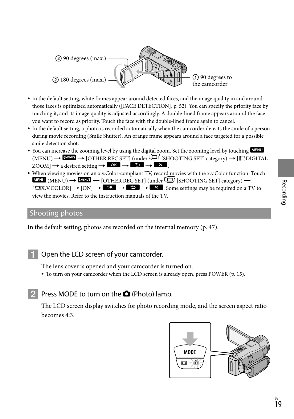 Shooting photos, Open the lcd screen of your camcorder, Press mode to turn on the (photo) lamp | Sony HDR-CX520V User Manual | Page 19 / 135