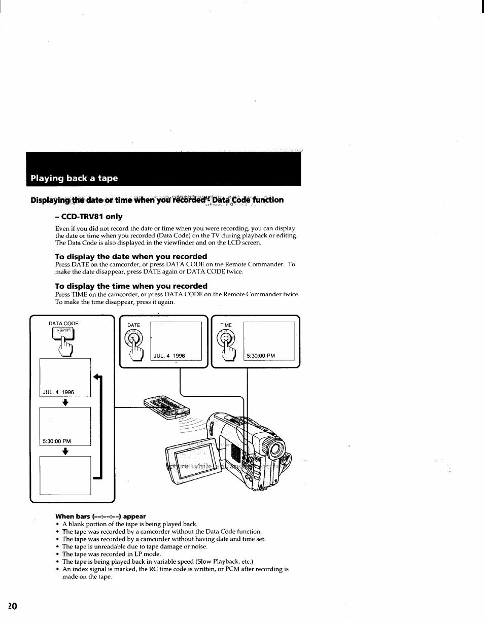 Playing back a tape, To display the date when you recorded, To display the time when you recorded | When bars (—:—;—) appear | Sony CCD-TRV41 User Manual | Page 20 / 86
