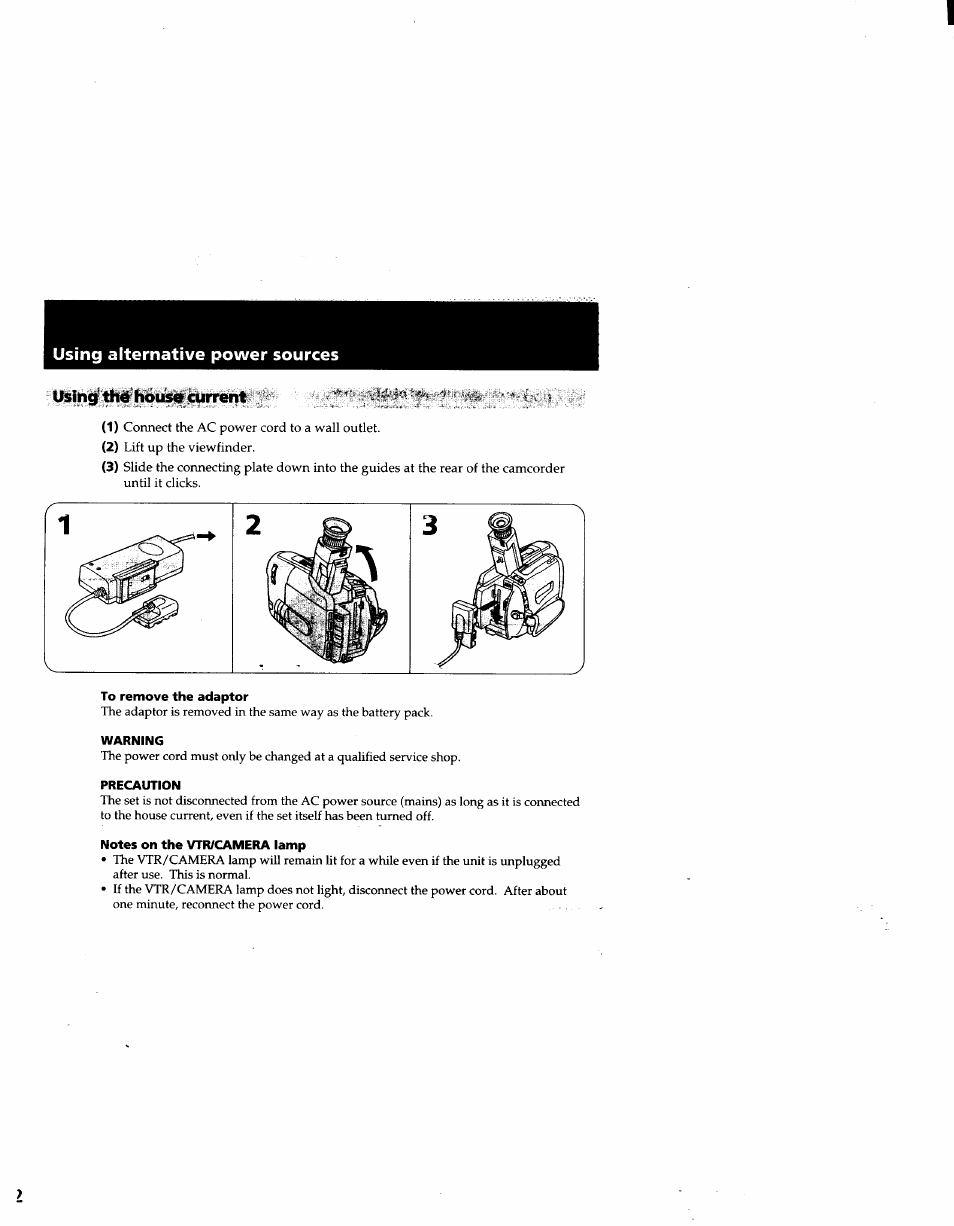 Using alternative power sources, Using' th# house current, To remove the adaptor | Warning, Precaution, Notes on the vtr/camera lamp, Using the house current | Sony CCD-TRV41 User Manual | Page 22 / 86