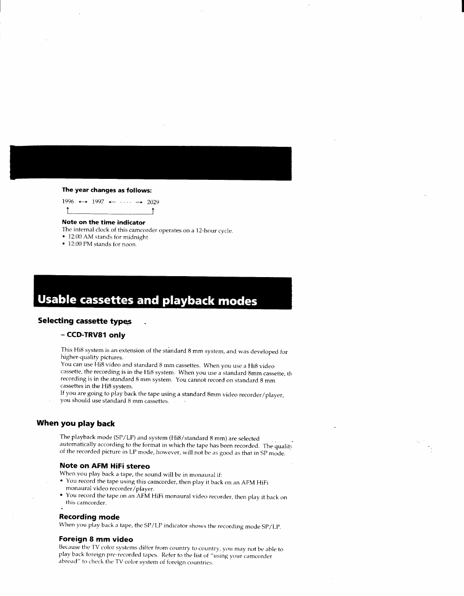 The year changes as follows, Note on the time indicator, Usable cassettes and playback modes | Selecting cassette types - ccd-trv81 only, When you play back, Note on afm hifi stereo, Recording mode, Foreign 8 mm video | Sony CCD-TRV41 User Manual | Page 65 / 86