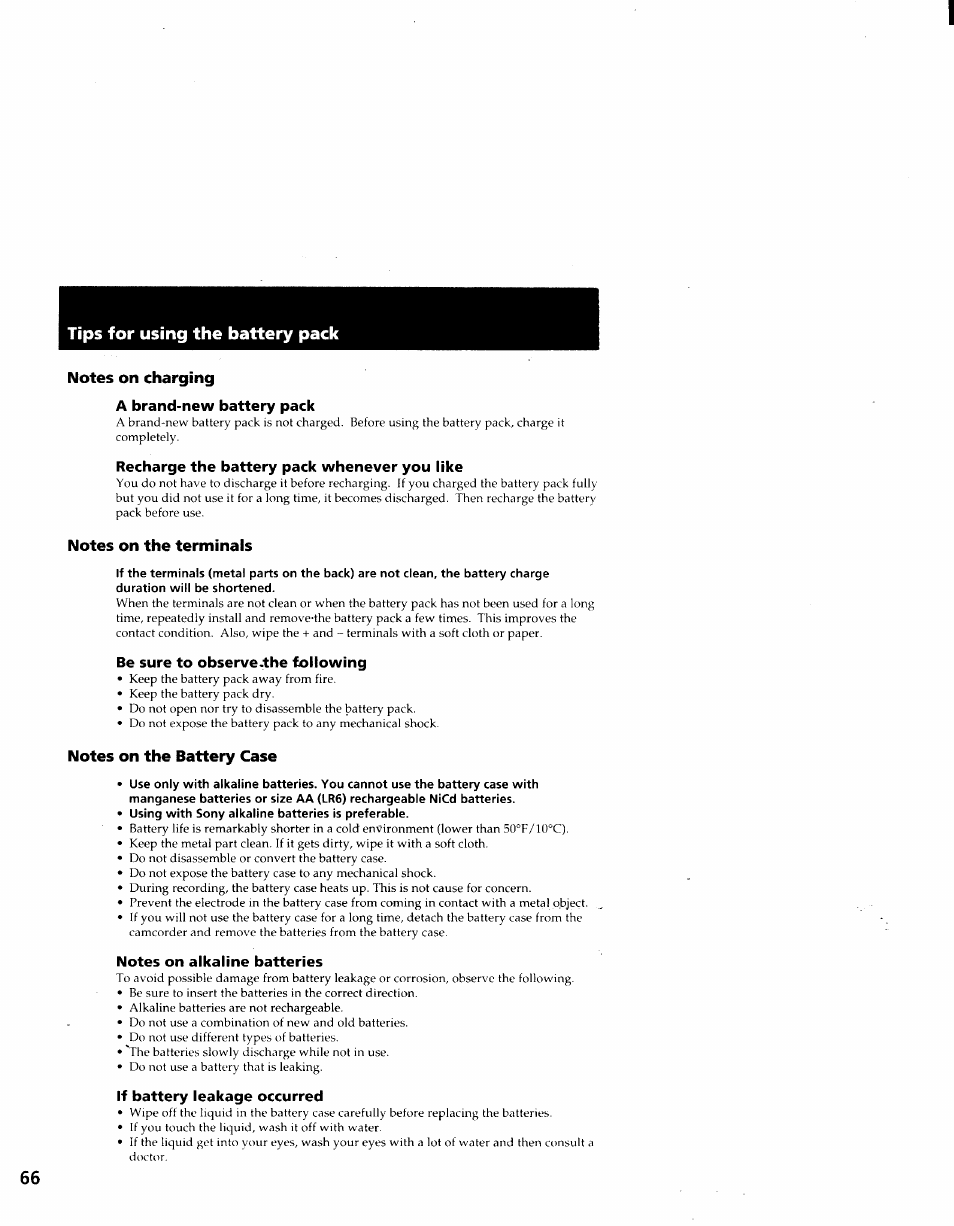Tips for using the battery pack, Notes on charging, A brand-new battery pack | Recharge the battery pack whenever you like, Notes on the terminals, Be sure to observe.the following, Notes on the battery case, Notes on alkaline batteries, If battery leakage occurred | Sony CCD-TRV41 User Manual | Page 68 / 86