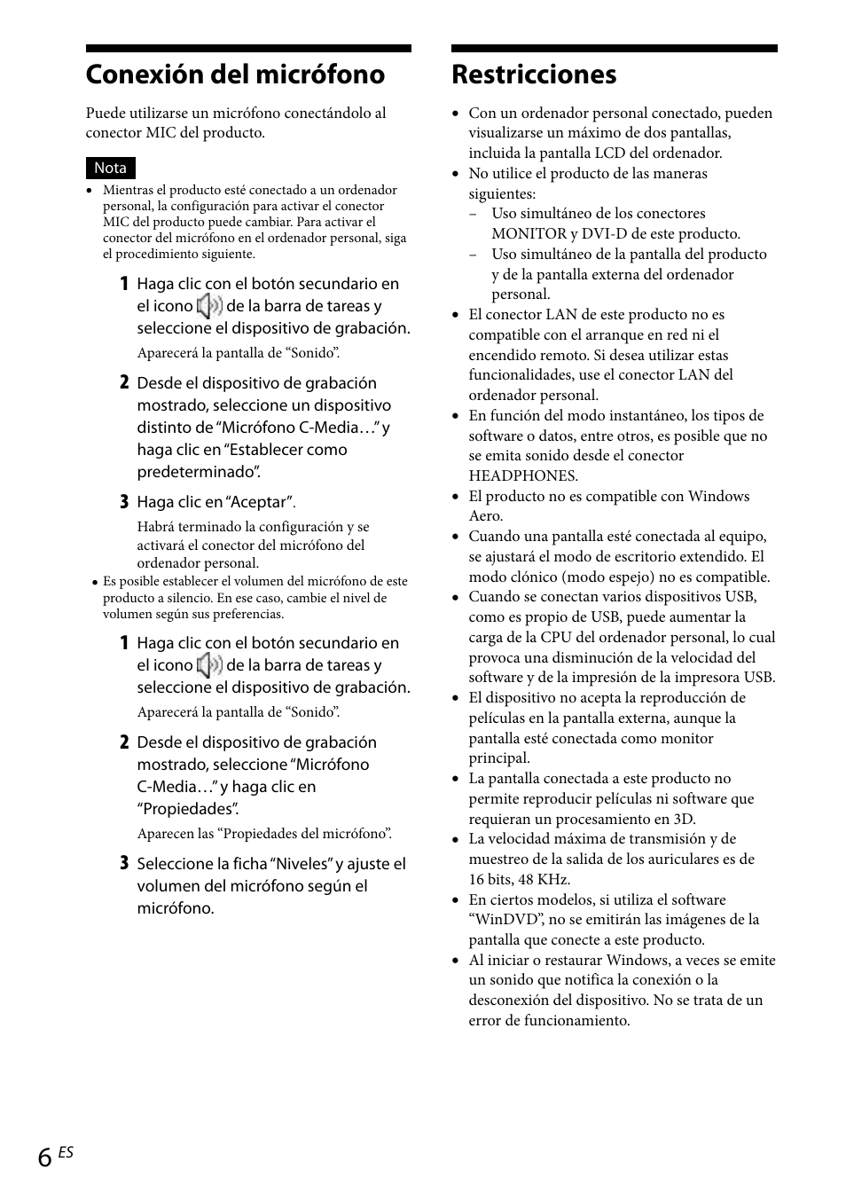 Conexión de los auriculares, Conexión del micrófono, Conexión de los auriculares conexión del micrófono | Restricciones | Sony VGP-UPR1 User Manual | Page 40 / 57
