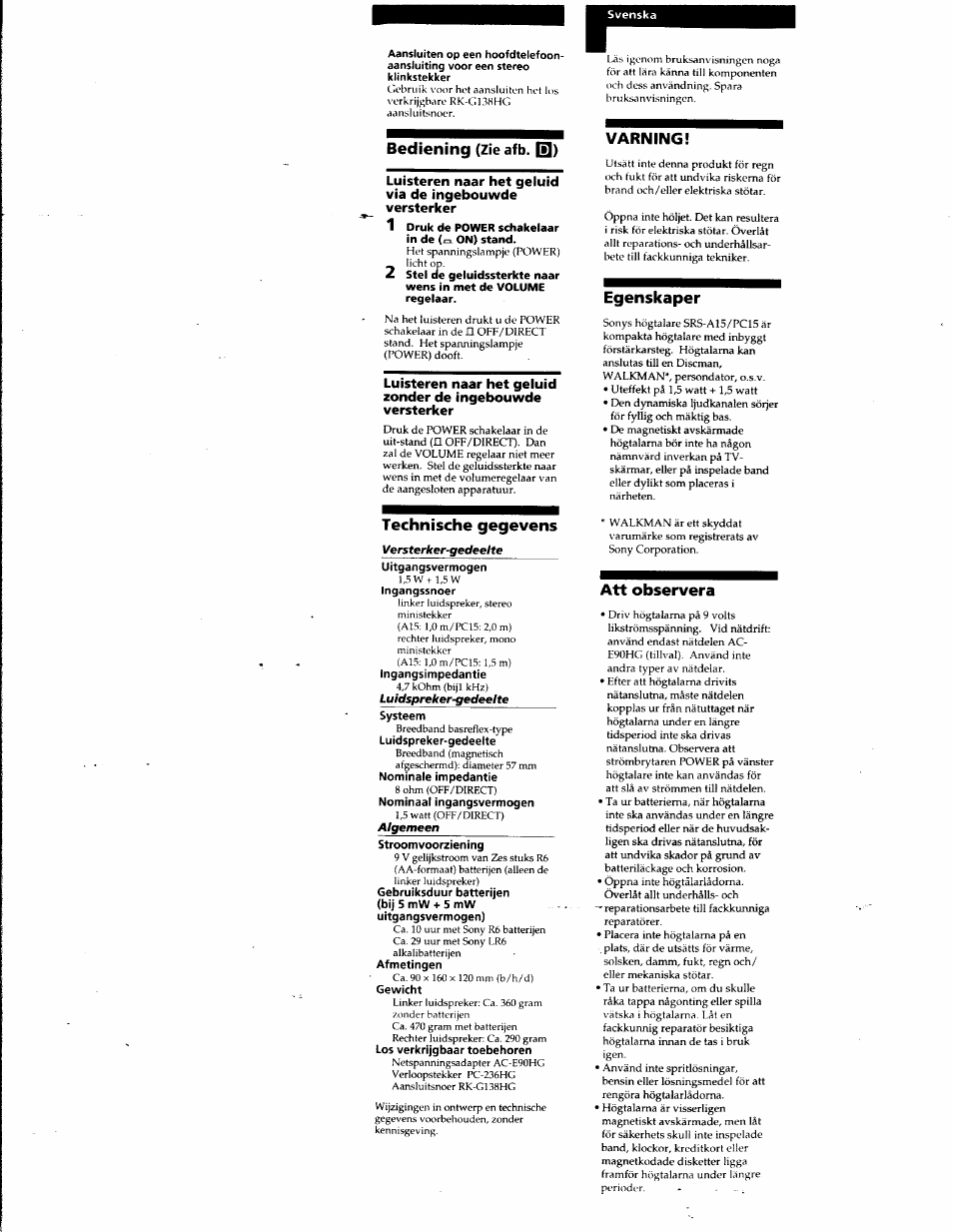 Bediening (zie afb. b), Technische gegevens, Uitgangsvermogen | Ingangssnoer, Ingangsimpedantte, Systeem, Luidspreker-gedeeite, Nominale impedantie, Nominaal ingangsvermogen, Stroom voorzien i ng | Sony SRS-A15 User Manual | Page 13 / 17