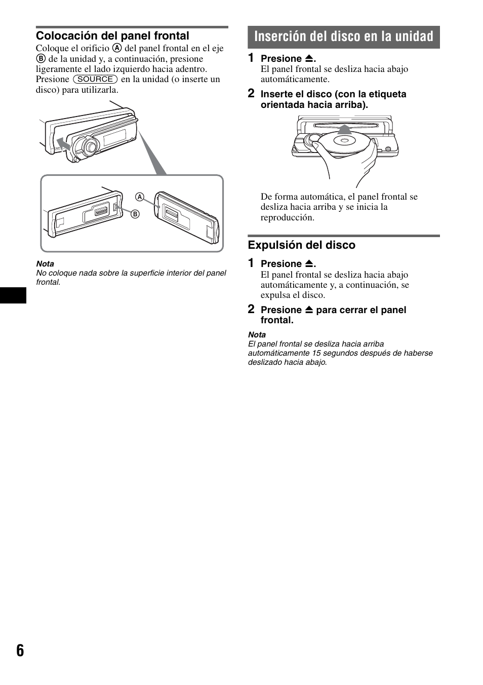 Colocación del panel frontal, Inserción del disco en la unidad, Expulsión del disco | Sony CDX-GT71W User Manual | Page 26 / 44