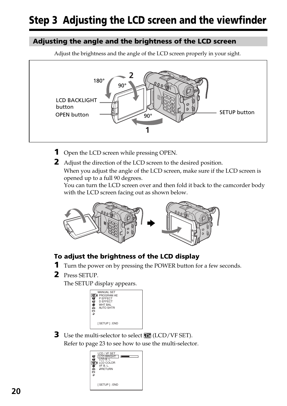 Step 3 adjusting the lcd screen and the viewfinder, Step 3 adjusting the lcd screen and, The viewfinder adjusting the angle and the | Brightness of the lcd screen | Sony DCR-DVD301 User Manual | Page 20 / 148