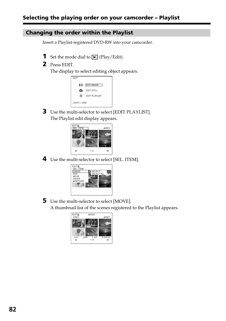 Changing the order within the playlist, Changing the order within the, Playlist | Set the mode dial to (play/edit), Use the multi-selector to select [sel. item | Sony DCR-DVD301 User Manual | Page 82 / 148