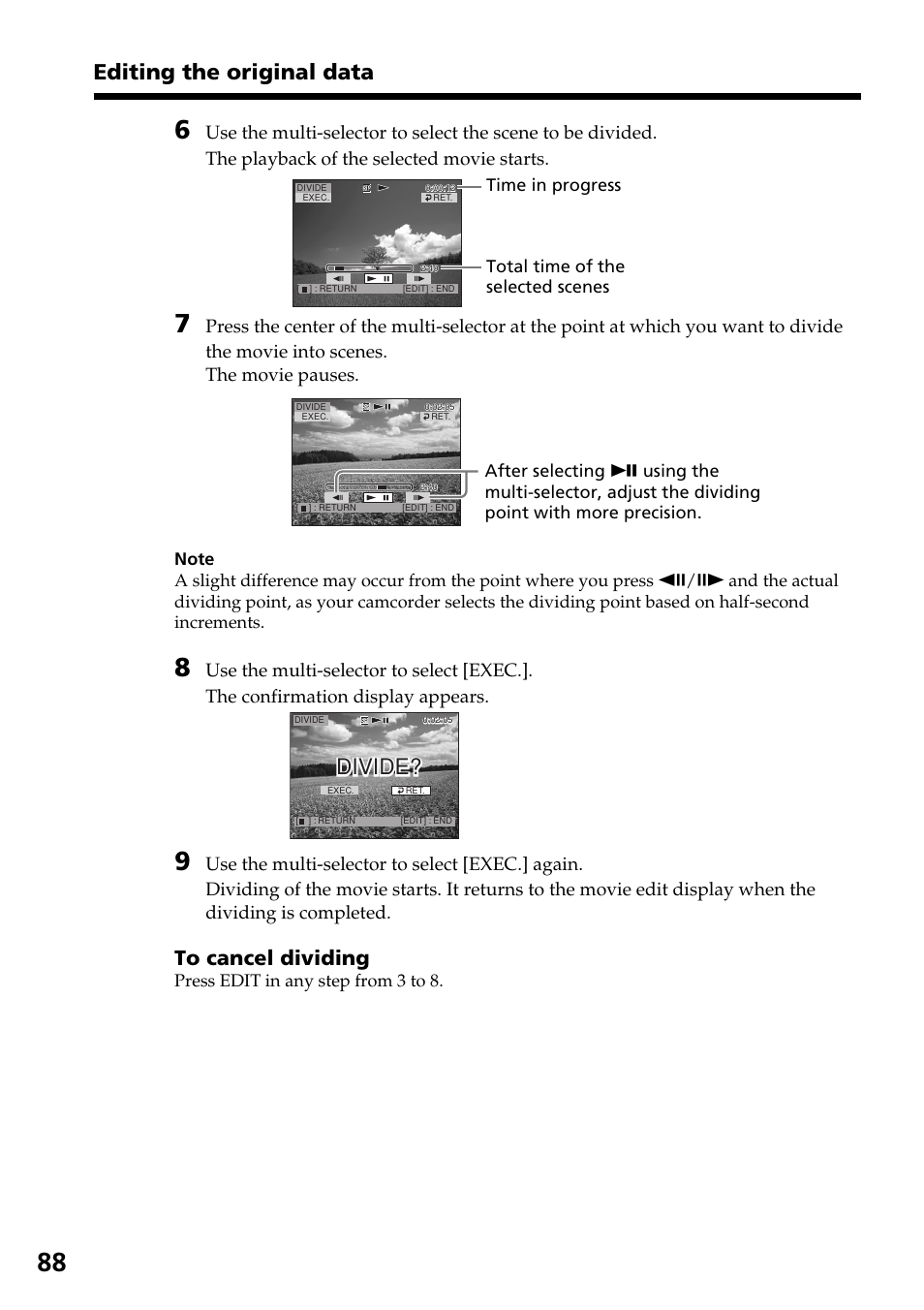 Editing the original data, Divide, Press edit in any step from 3 to 8 | Time in progress total time of the selected scenes | Sony DCR-DVD301 User Manual | Page 88 / 148