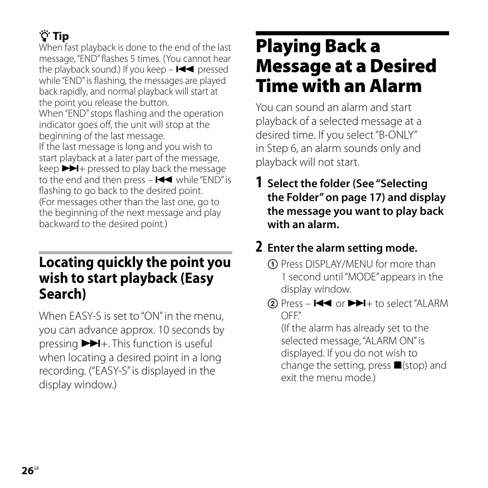 Locating quickly the point, You wish to start playback, Easy search) | Playing back a message at a, Desired time with an alarm | Sony ICD-P620 User Manual | Page 26 / 56