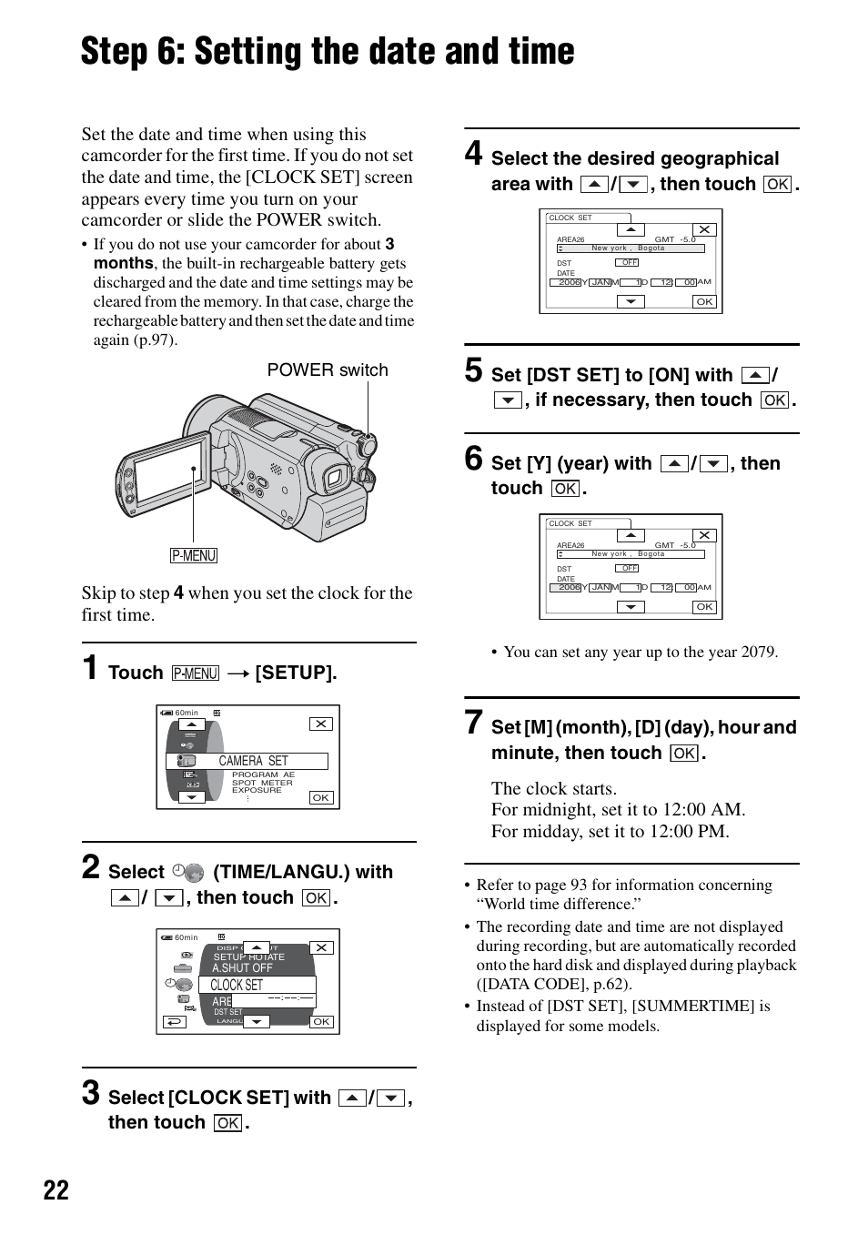 Step 6: setting the date and time, S (p.22), P.22) | Touch t [setup, Select (time/langu.) with / , then touch, Select [clock set] with / , then touch, Set [y] (year) with / , then touch | Sony DCR-SR100 User Manual | Page 22 / 107