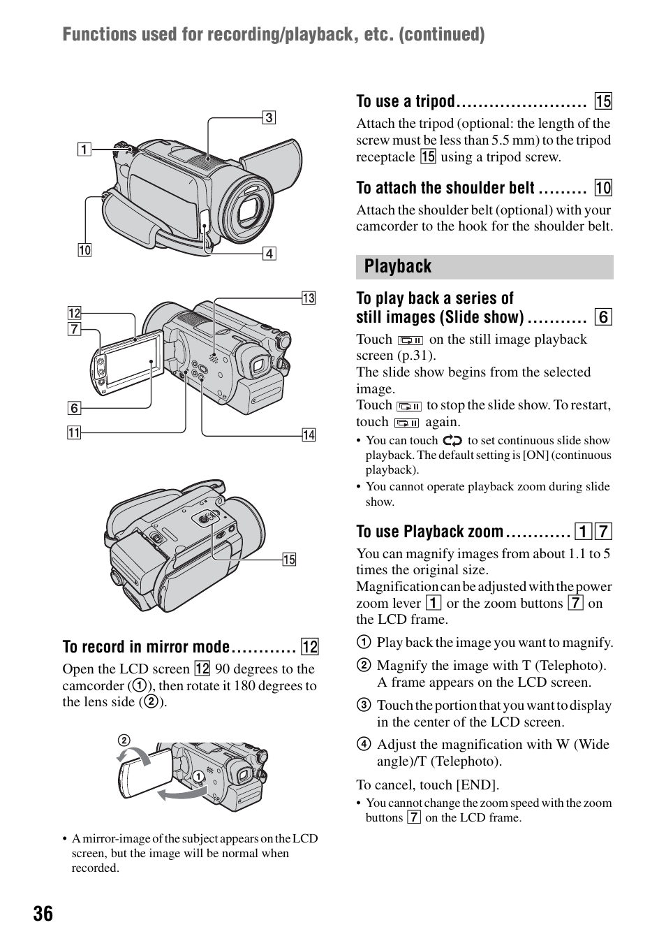 To record in mirror mode, To use a tripod, To attach the shoulder belt | Playback, To play back a series of still images (slide show), To use playback zoom, P.36) | Sony DCR-SR100 User Manual | Page 36 / 107