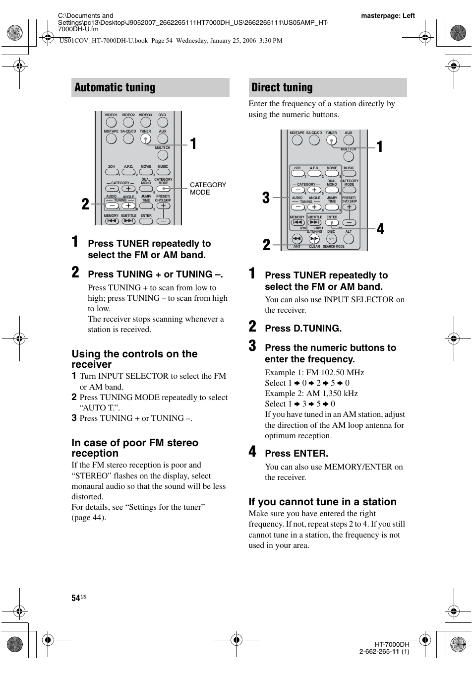 Automatic tuning, Direct tuning, Using the controls on the receiver | If you cannot tune in a station, Press tuner repeatedly to select the fm or am band, Press tuning + or tuning, Press d.tuning, Press the numeric buttons to enter the frequency, Press enter, Turn input selector to select the fm or am band | Sony STR-K7000 User Manual | Page 54 / 84