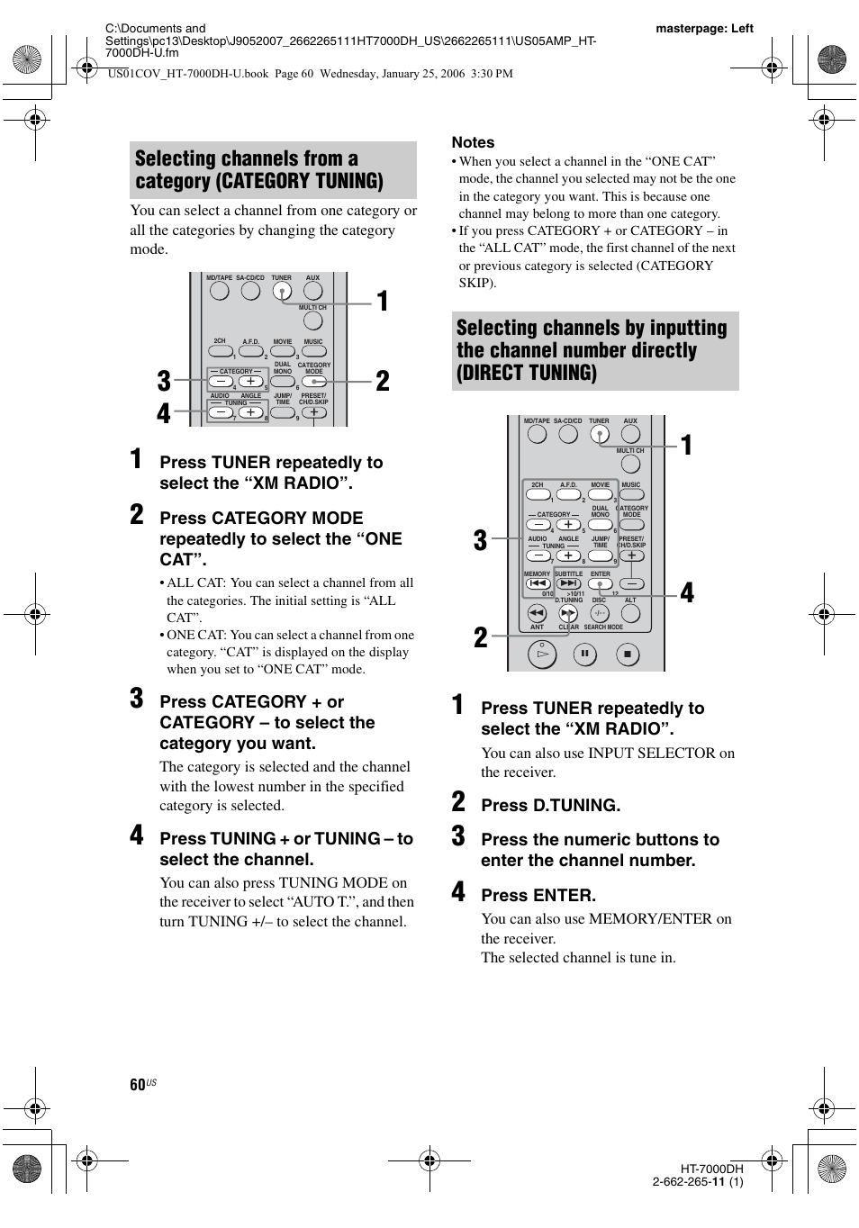 Press tuner repeatedly to select the “xm radio, Press tuning + or tuning – to select the channel, Press d.tuning | Press enter, You can also use input selector on the receiver | Sony STR-K7000 User Manual | Page 60 / 84