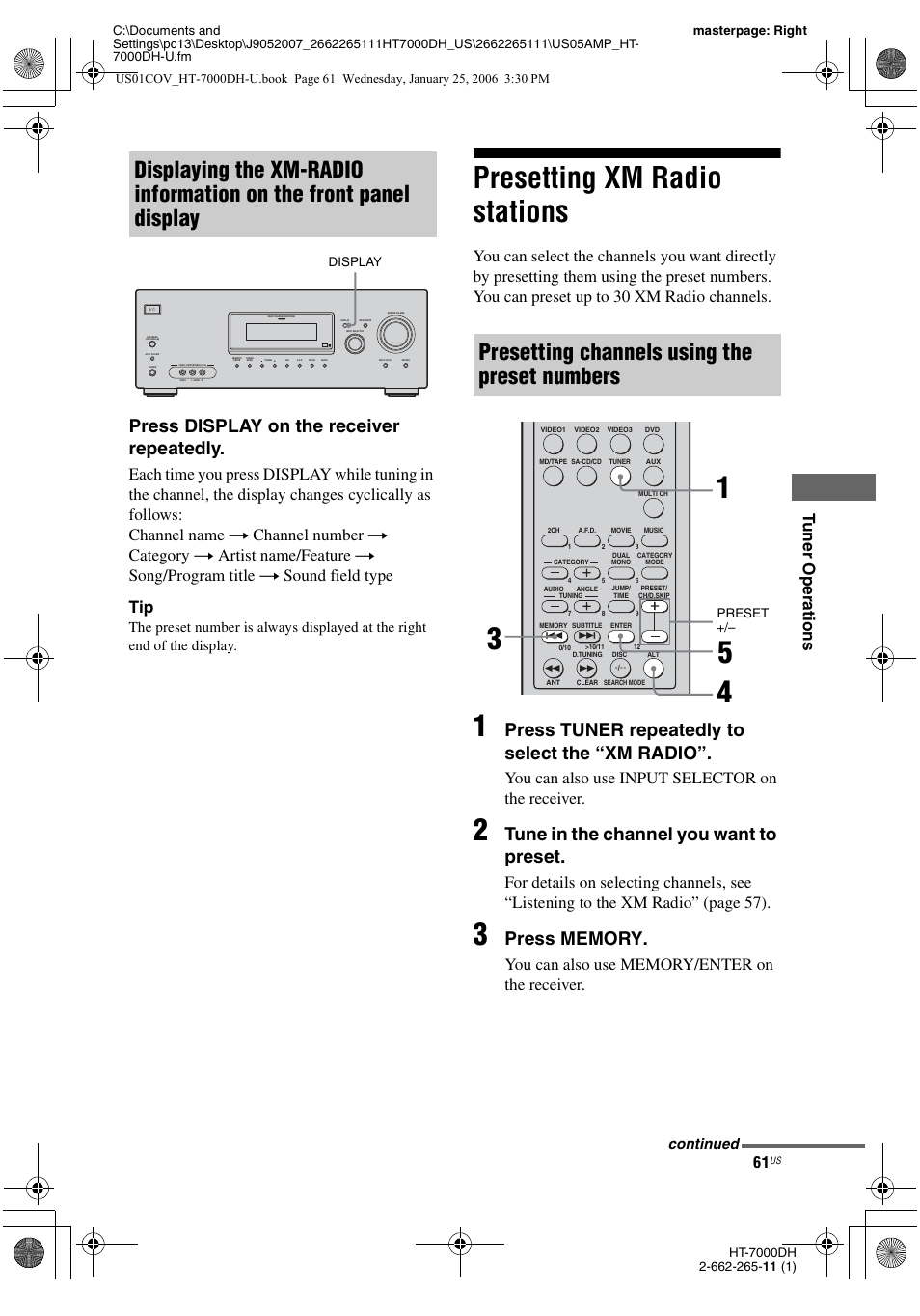 Presetting xm radio stations, Presetting channels using the preset numbers, Press display on the receiver repeatedly | Press tuner repeatedly to select the “xm radio, Tune in the channel you want to preset, You can also use input selector on the receiver, Continued | Sony STR-K7000 User Manual | Page 61 / 84