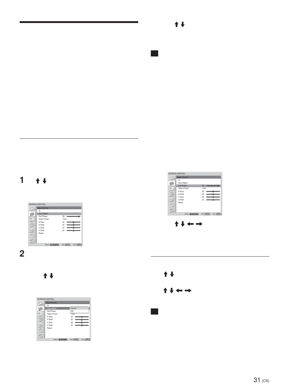 调整图像的尺寸、位置或像素, Adjust screen（调整屏幕, Dot phase（点相位 | 可以移动图像的位置以适合屏幕，或分别调整图像 的垂直和水平尺寸, 如果字符边缘有许多杂波或垂直线条，或者图像的 大小或位置不合适， 则可以通过调整屏幕解决, 此项目只对模拟计算机信号有效, 调整图像的尺寸和位置 | Sony FWD-42PV1 User Manual | Page 311 / 328