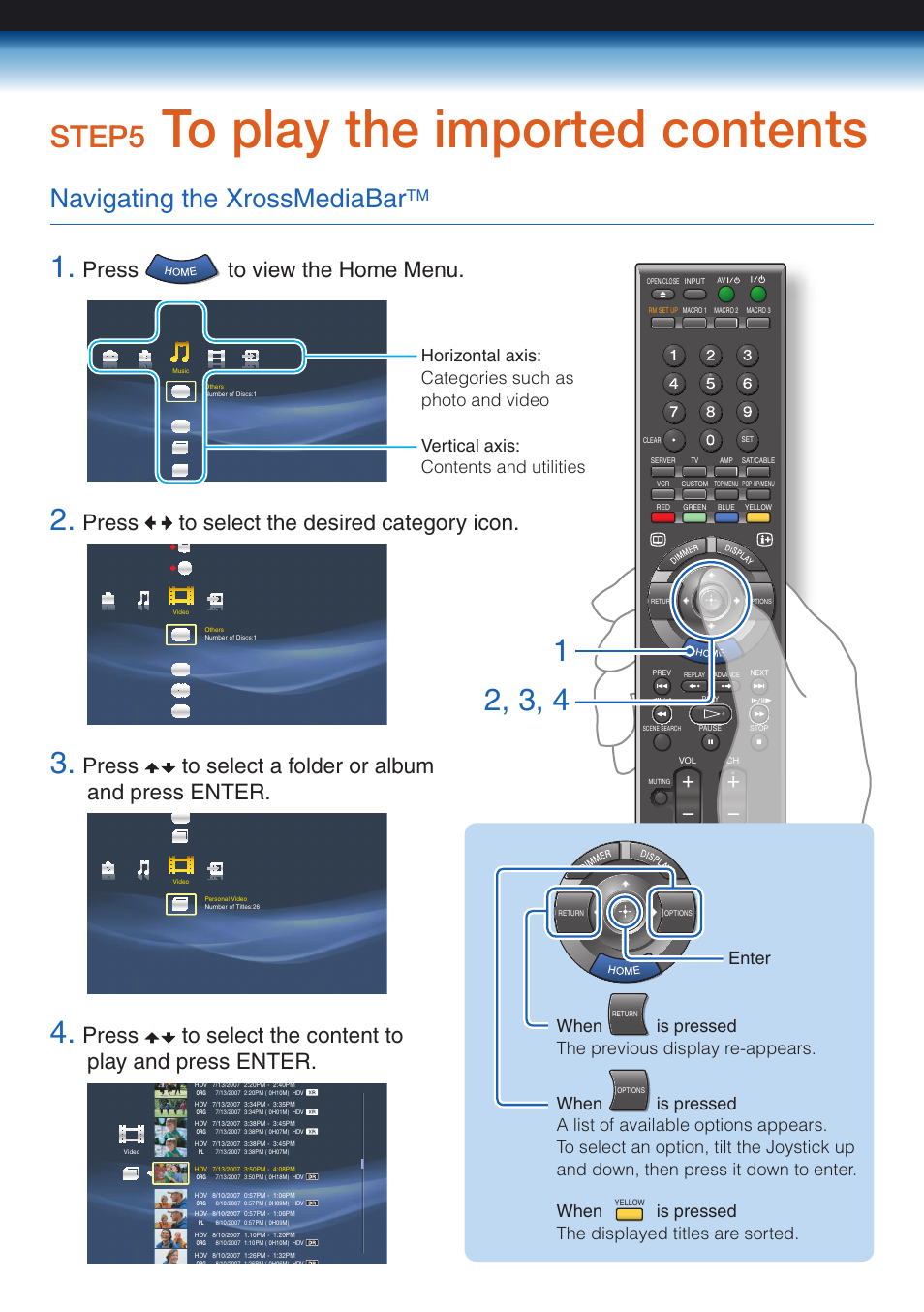 Step5, Navigating the xrossmediabar, Press to view the home menu | Press to select the desired category icon, Press to select a folder or album and press enter, When is pressed the displayed titles are sorted, Enter | Sony HES-V1000 User Manual | Page 11 / 12