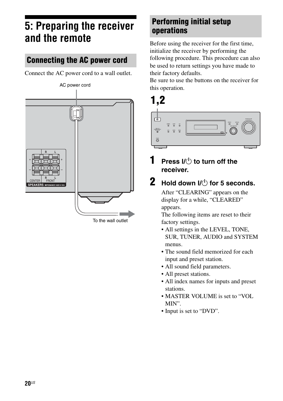 Preparing the receiver and the remote, Age 20, Connecting the ac power cord | Performing initial setup operations, Press ? / 1 to turn off the receiver, Hold down ? / 1 for 5 seconds | Sony HT-DDW795 User Manual | Page 20 / 60