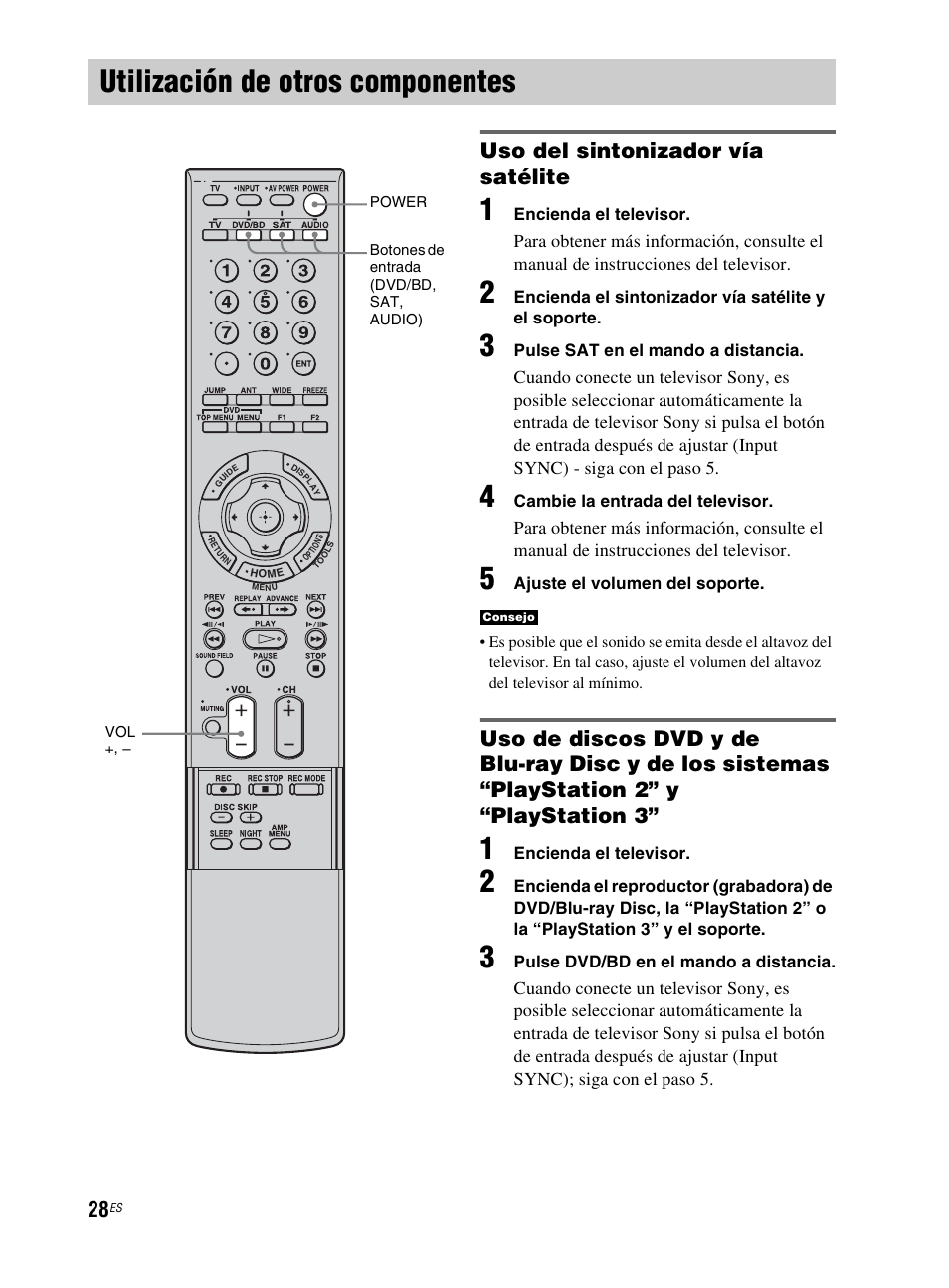 Utilización de otros componentes, Uso del sintonizador vía satélite | Sony RHT-G800 User Manual | Page 132 / 160