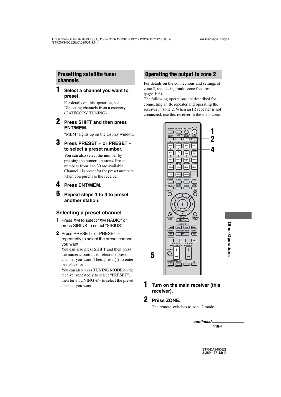 Selecting a preset channel 1, Select a channel you want to preset, Press shift and then press ent/mem | Press ent/mem, Repeat steps 1 to 4 to preset another station, Turn on the main receiver (this receiver), Press zone, Oth e r op eratio ns, Mem” lights up on the display window, The remote switches to zone 2 mode | Sony STR-DA3400ES User Manual | Page 119 / 144