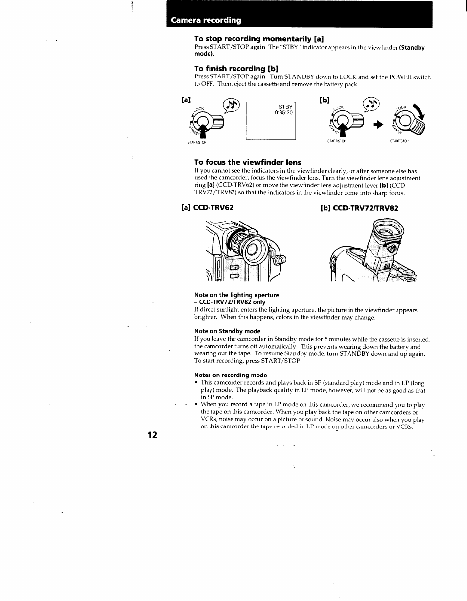To stop recording momentarily [a, To finish recording [b, To focus the viewfinder lens | Bl ccd-trv72atrv82, Note on standby mode, Notes on recording mode, Camera recording | Sony CCD-TRV62 User Manual | Page 12 / 84